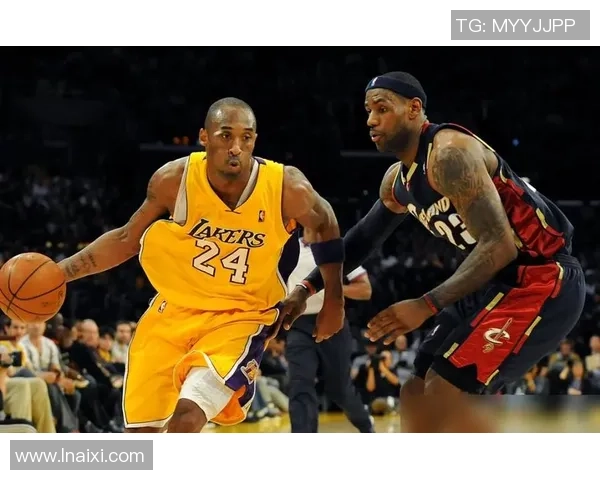 科比与詹姆斯巅峰对决全场精彩回放重温经典瞬间与传奇时刻